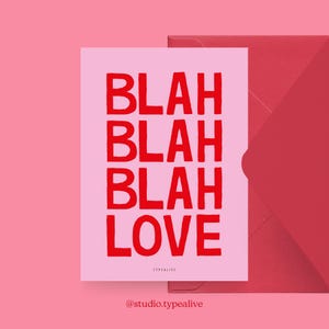 Liebes-Karte / BLAH BLAH LOVE / Lustige und schöne Valentinstagskarte, zum Jubiläum, mit witzigem Spruch – für den Partner