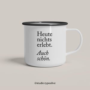 Enamel mug / ALSO BEAUTIFUL / Coffee mug, funny saying &quot;Nothing happened today&quot;, camping mug, gift for mom & dad for Christmas
