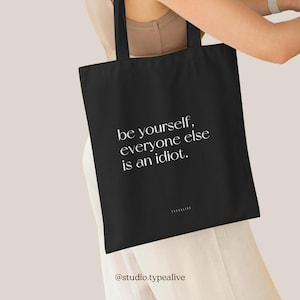 Baumwolltasche / BE YOURSELF / Öko-Stofftasche zum Einkaufen, Tasche aus Jute, mit lustigem Spruch, perfekt als Geschenk, wiederverwendbar