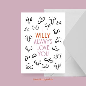Liebes-Karte / WILLY / Lustige und schöne Valentinstagskarte, zum Jubiläum, mit witzigem Spruch – für den Partner