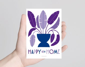 Postkarte / A Way To Say Happy New Home / Schöne Karte zum Umzug für Freunde Strelizie Illustration grafisch neues Zuhause Einweihung Party