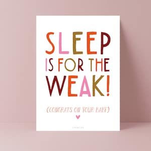 Postcard / No Sleep / Cute and funny card for Birth with a Quote Birthday Card for her Mothers Day Hello Baby Greeting Card