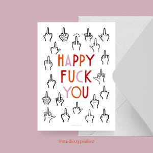 Carte d'anniversaire / HAPPY F*CK YOU / Carte d'anniversaire amusante avec un dicton amusant - parfaite pour le 30e ou le 40e anniversaire d'un ami