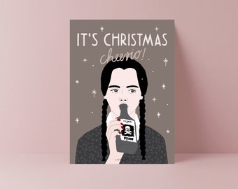 Christmas Card / Unfortunately Christmas / funny Holiday Card with Wednesday as a hilarious gift present for Friends and Christmas haters