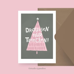Weihnachtskarte / TANNE SAGT NO. 2 / Lustige Postkarte zu Weihnachten mit witzigem Spruch – für Freunde, Familie, Kollegen