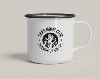 T G T W / Tasse aus Emaille / TIRED MOMS / Kaffeetasse für Mama, zweite Wahl mit kleinen Beschädigungen, Sale, Geschenk mit kleinem Budget