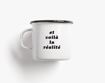 Tasse aus Emaille / RÉALITÉ / Tasse mit Spruch, personaliert, witzige Camping Tasse für Freund, Freundin, Geburtstag, Weihnachten