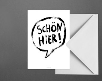 Postkarte Schön Hier / Sprechblase, Typographie, Buchstaben, Karte, Grusskarte, Briefumschlag, Geschenk, Botschaft, Brief