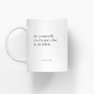 The Mug / BE YOURSELF / simple ceramic coffee mug, perfect as a birthday or Christmas gift for colleagues in the office