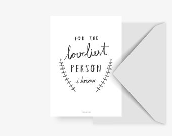 Biglietto d'amore / LA PERSONA PIÙ BELLA / Divertente e bellissimo biglietto di San Valentino, per un anniversario, con una frase divertente - perfetto per il tuo partner