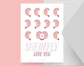 Love card / SHRIMPLY LOVE / Funny and beautiful Valentine&#39;s Day card, for an anniversary, with a funny saying - for your partner