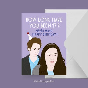 Verjaardagskaart / HOE LANG / Grappige vampier verjaardagskaart - Edward en Bella, gezegde, kaart voor 30e of 40e verjaardag, voor vriendin