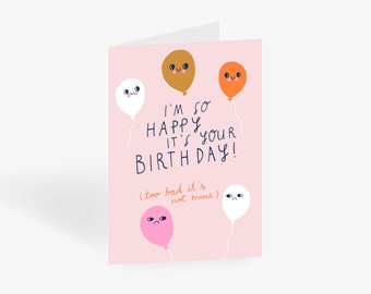 Greeting Card / NOT MY BIRTHDAY / Saying, Birthday Card, Greeting Card, Perfect to a Gift, Funny, For Boyfriend or Girlfriend