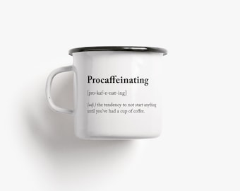 Tasse aus Emaille / PROCAFFEINATING / Tasse mit Spruch, personaliert, witzige Camping Tasse für Freund, Freundin, Geburtstag, Weihnachten