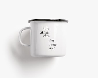Tasse aus Emaille / ICH ATME EIN / Tasse mit Spruch, personaliert, witzige Camping Tasse für Freund, Freundin, Geburtstag, Weihnachten