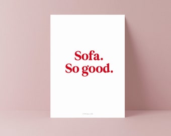 Postkarte / Sofa So Good / Lustige Karte mit Spruch typografische Grußkarte beste Freundin oder Familie Wortspiel Glückwunsch Geschenk
