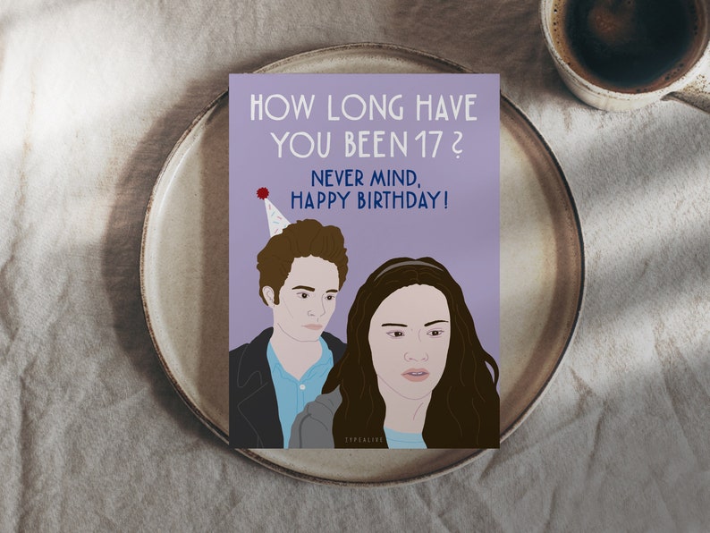 Geburtstagskarte / How Long / lustige Vampir Karte zum Geburtstag mit Edward und Bella mit witzigem Spruch zum 30 oder 40 sten Geburtstag Bild 5