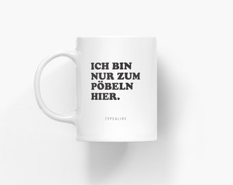 The Mug / PÖBELN / Kaffeetasse aus Keramik, schlicht, perfekt als Geschenk zum Geburtstag oder Weihnachten für Kollegen im Büro