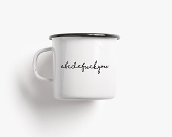 Tasse aus Emaille / ABCDEFUCKYOU / Tasse mit Spruch, personaliert, witzige Camping Tasse für Freund, Freundin, Geburtstag, Weihnachten