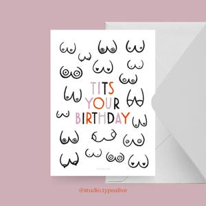 Geburtstagskarte / TITS YOUR BIRTHDAY / Lustige Geburtstagskarte mit witzigem Spruch – Perfekt für 30. oder 40. Geburtstag von Freunden