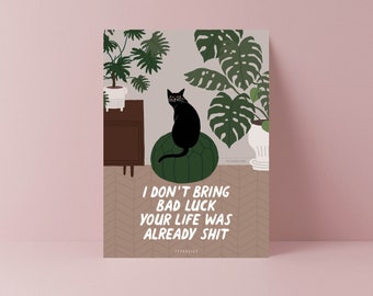 Lustige Karte / C032 Bad Luck / Witzige Karte mit Katze für Katzenliebhaber Geschenk zum Geburtstag mit Spruch für Freundin Familie Boho