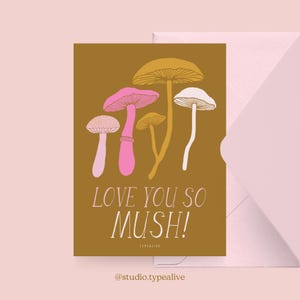 Karta miłosna / LOVE YOU MUSH / Zabawna i piękna kartka walentynkowa na rocznicę, z zabawnym powiedzeniem - idealna dla Twojego partnera