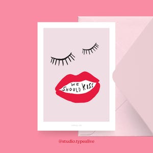 Tarjeta de amor / DEBERÍAMOS / Tarjeta de San Valentín divertida y hermosa, para un aniversario, con un dicho divertido: para tu pareja, con una boca de beso, labios