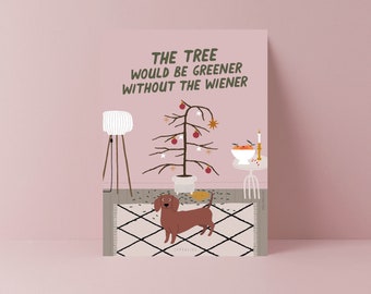 Weihnachtskarte / D011 Wiener / lustige Karte zu Weihnachten mit Dackel für Hundeliebhaber als Geschenk mit witzigem Spruch und Hund