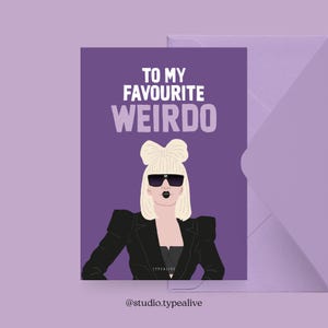 Biglietto di compleanno / WEIRDO / Divertente biglietto di compleanno con frase divertente - Perfetto per il 30° o 40° compleanno di amici, Gaga, BFF