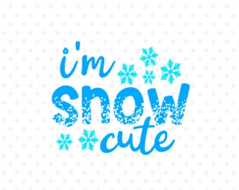 I M Snow Cute Svg Etsy