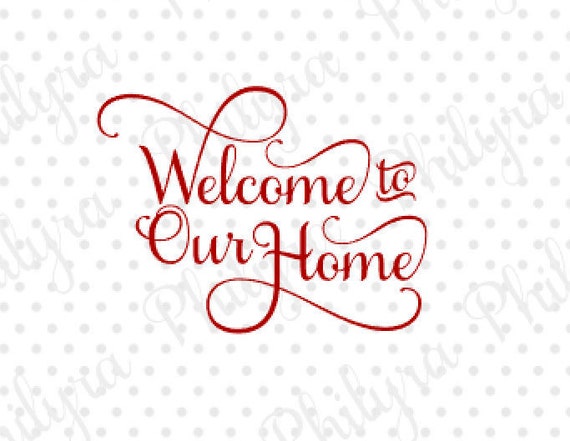 Download Welcome to Our Home svg Pro Svg Digital Cutting File DXF ...