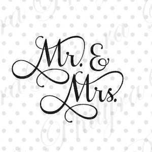 Mr. and Mrs. SVG, Wedding Svg, Digital Cutting File, PDF,DXF