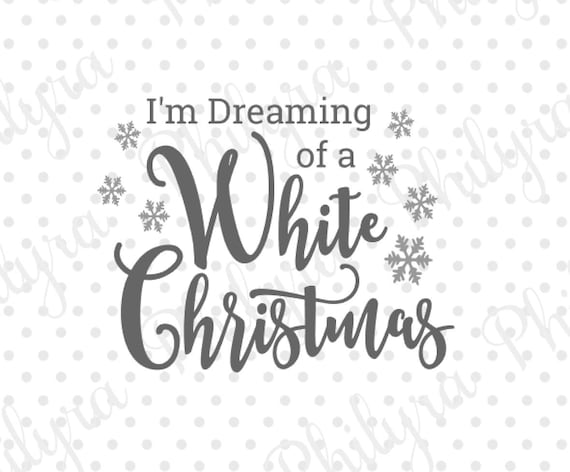 Download I M Dreaming Of A White Christmas Sign Svg Christmas Svg Digital Cutting File Pdf Svg