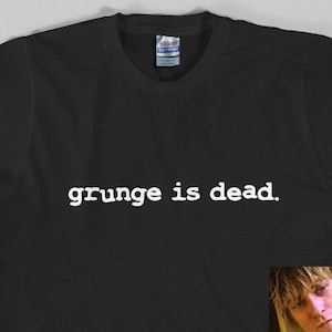 Grunge is Dead T Shirt - 90s Music Rock logo guitar flannel