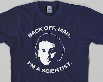 Bill Murray Ghostbusters T Shirt, back off man i&#39;m a scientist, 80s, movie - Graphic tee, All Sizes