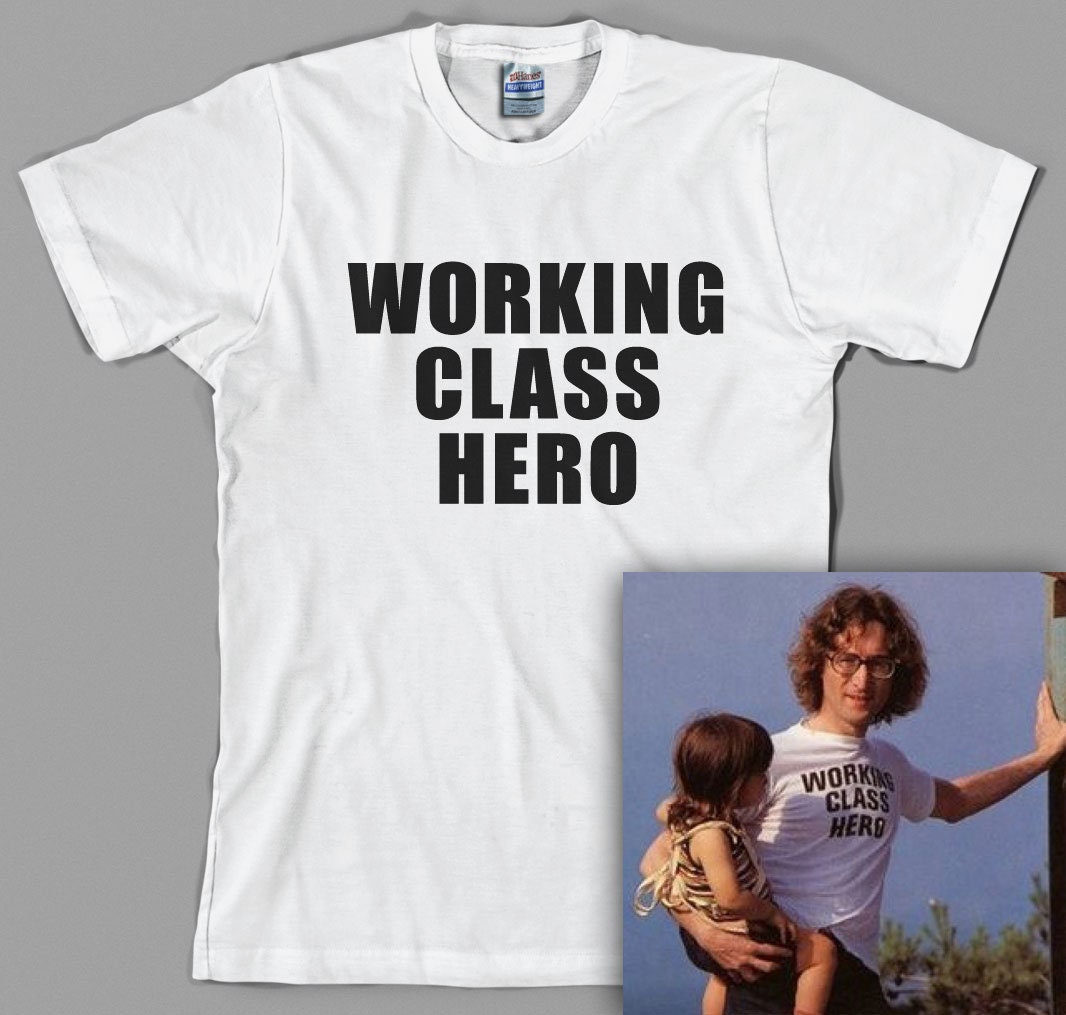 Working Class Hero Tshirt Working Class Hero Tshirt