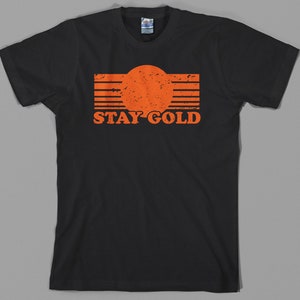 Stay Gold T Shirt pony boy, the outsiders, 80s, movie, film Graphic Tee, All Sizes & Colors image 5