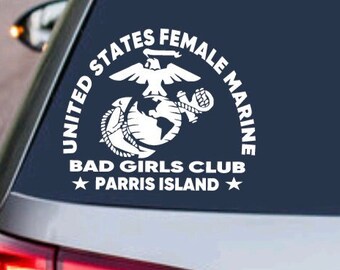 MARINE FEMALE Decal - United States Marine Corps - "Bad Girl's Club" Veteran - Truck Car & Suv Vehicle - Military Armed Forces Sticker Decor