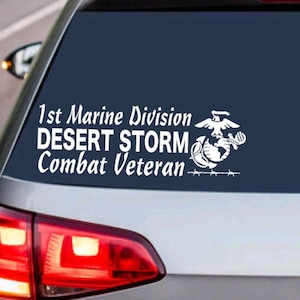 MARINE CORPS 1st Marine Division Desert Storm Combat Veteran USMC Armed Forces Military Decal Sticker - Car Truck Suv Vehicle - Window Decor