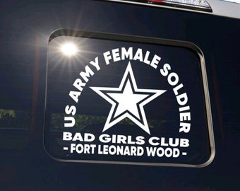 US ARMY Female Veteran - Truck Slide Window - "Bad Girls Club" Ft Sill Decal USA Sticker Women Military Soldier Car Truck suv Vehicle Decor
