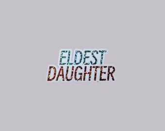 Eldest Daughter Weatherproof Vinyl Sticker