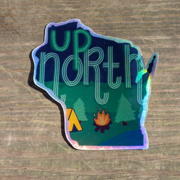 Up North Wisconsin Holographic Vinyl Weatherproof Sticker