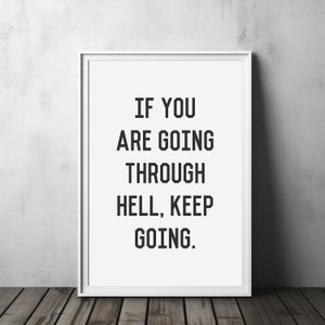 If You Are Going Through Hell Keep Going Quote Print - Digital Download Wall Art Decor Quote Art Famous Quote Wall Art Digital Printable