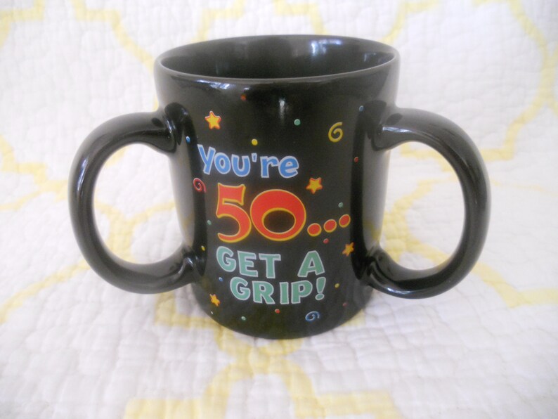 50th Birthday Get a Grip 3 Handles Coffee Mug.Birthday image 0