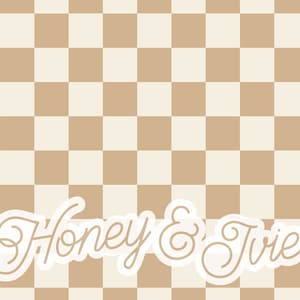 May include: A brown and white checkered background with the text "Honey & Ive" in white cursive lettering.