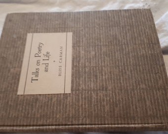 Rare Book "Talks On Poetry and Life" Bliss Carman-Renowned Poet Signed Carman & Blanche Hume and Editor- Collectible Book for Poetry Lover