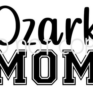 Ozark Mom SVG Cut File - PNG - DXF - Cricut - Silhouette - Glowforge