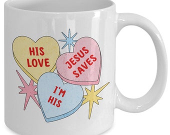 Jesus valentine mug, christian valentines mug, gift for christian valentine, women of faith gifts, valentines candy hearts mug, bible study