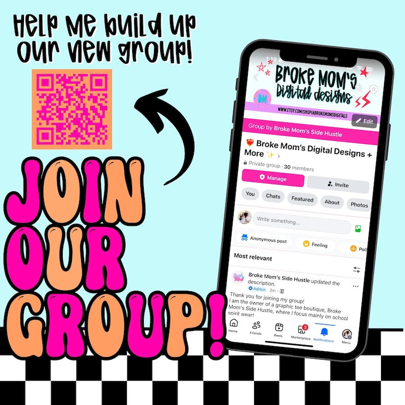 Pu&ograve; includere: Uno smartphone mostra una pagina del gruppo Facebook intitolata "Broke Mom's Digital Designs". L'immagine include un codice QR e il testo "Unisciti al nostro gruppo!" in un font a bolle, con la frase "Aiutami a costruire il nostro nuovo gruppo!"