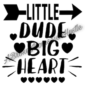 Little Dude Big Heart SVG File